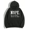 Men's Hooded Basic Graphic Print Pullover Hoodie - Casual Sarcastic Long-Sleeve Stretch Polyester, "Nope I'm Going Back to Bed" Print, Front Pocket, Hand-Washable Menswear Top